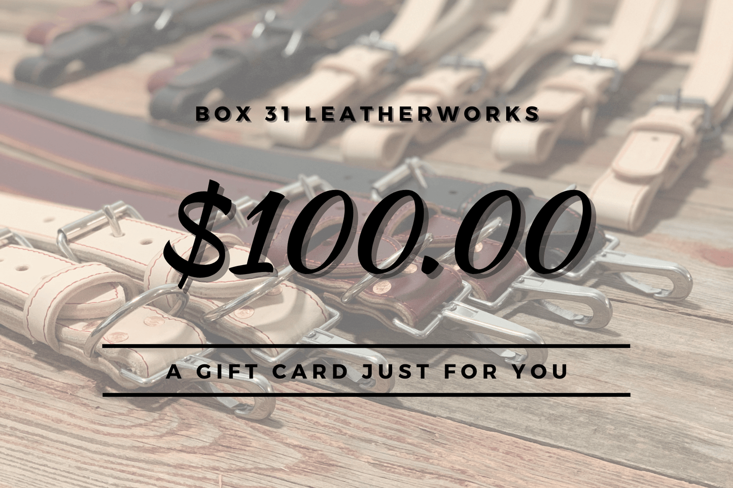 Box 31 Leather $100 Gift Card - Box 31 Leatherworks
