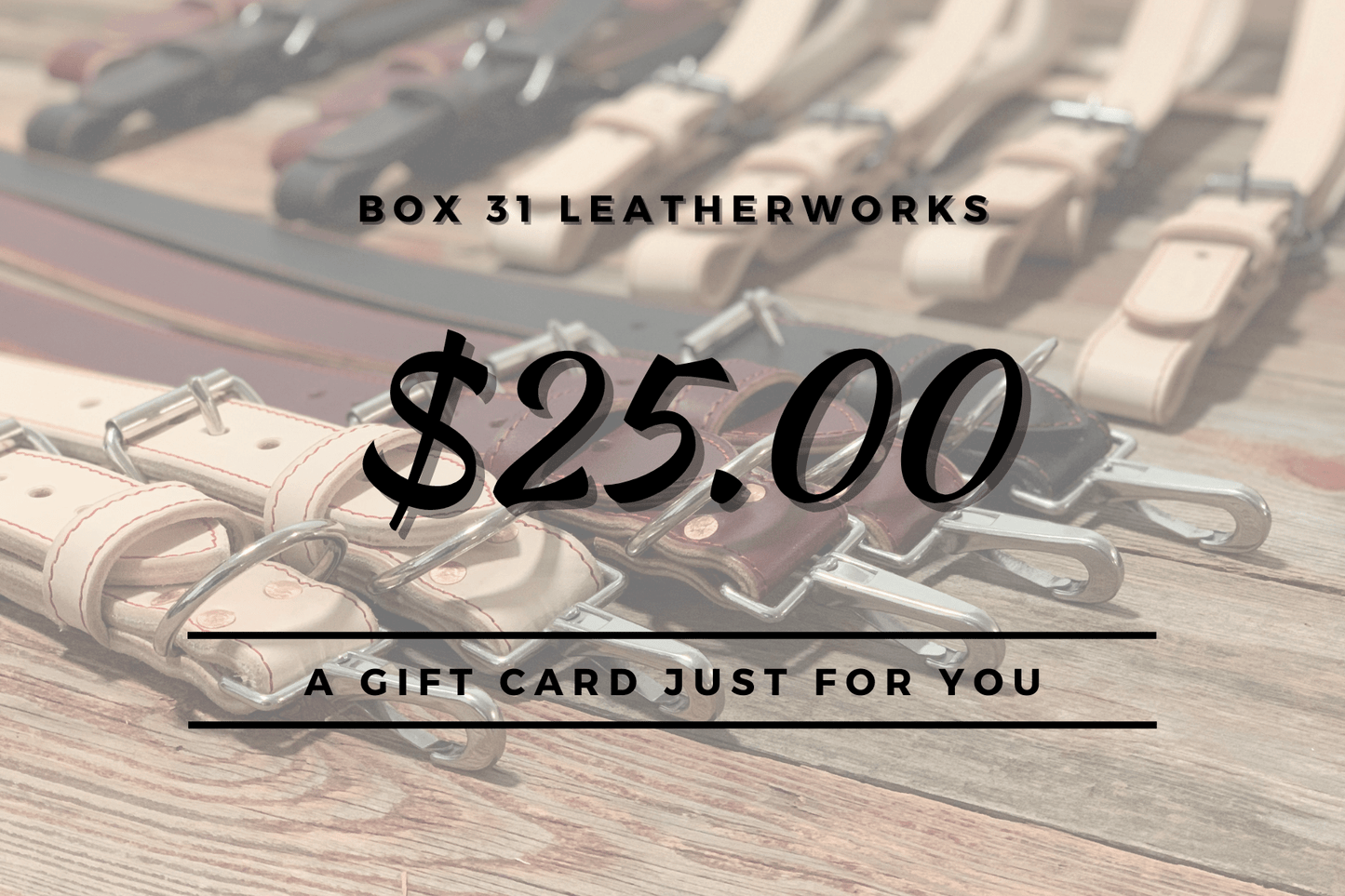 Box 31 Leather $25 Gift Card - Box 31 Leatherworks